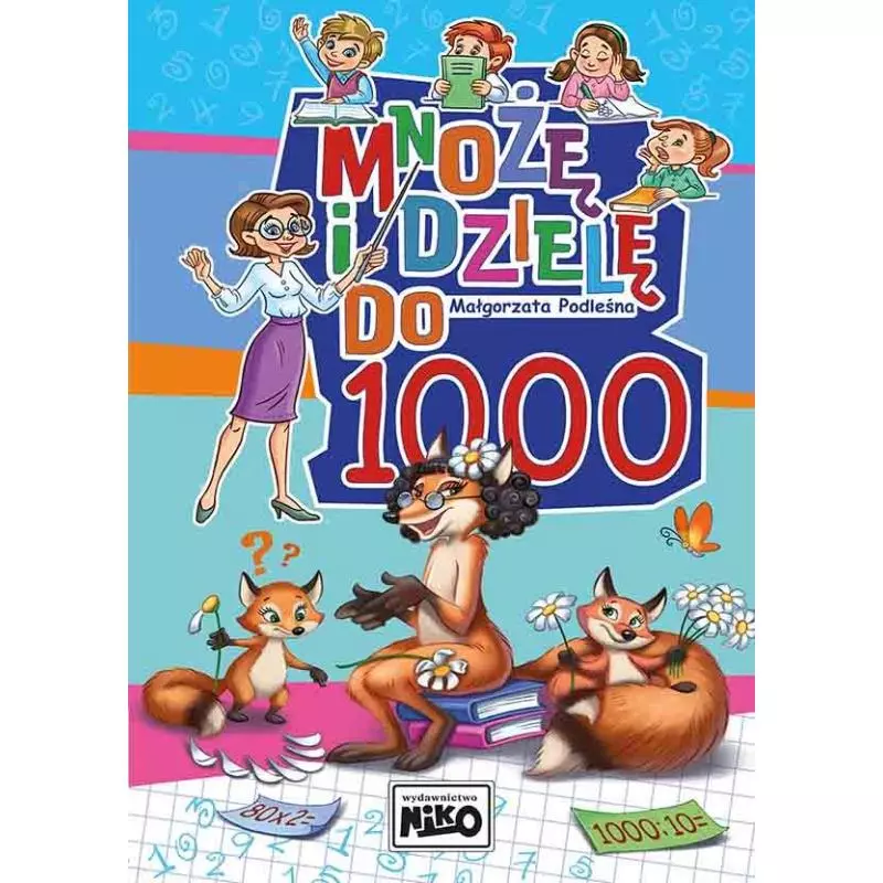 MNOŻĘ I DZIELĘ DO 1000 - NIKO