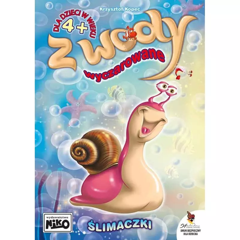 ŚLIMACZKI. Z WODY WYCZAROWANE 4+ - NIKO