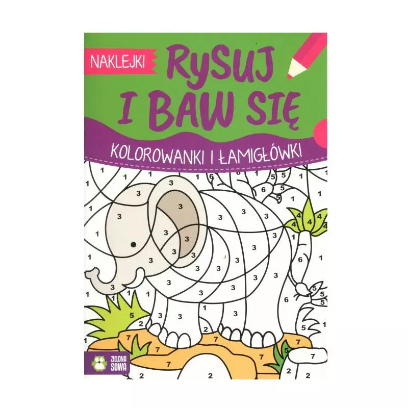 RYSUJ I BAW SIĘ KOLOROWANKI I ŁAMIGŁÓWKI 