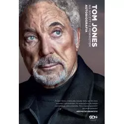 TOM JONES. NA SZCZYT I Z POWROTEM. AUTOBIOGRAFIA Jones Tom - Sine Qua Non