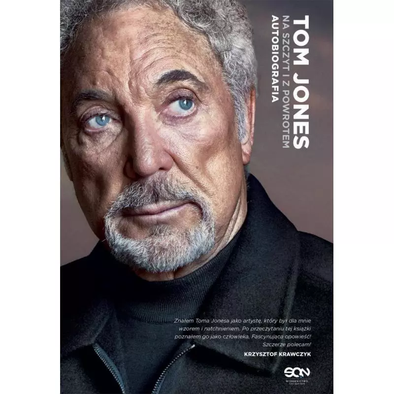 TOM JONES. NA SZCZYT I Z POWROTEM. AUTOBIOGRAFIA Jones Tom - Sine Qua Non