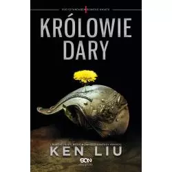 KRÓLOWIE DARY Ken Liu - Sine Qua Non