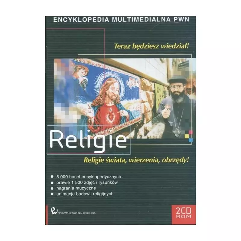 RELIGIE ENCYKLOPEDIA MULTIMEDIALNA PWN RELIGIE ŚWIATA WIERZENIA OBRZĘDY!