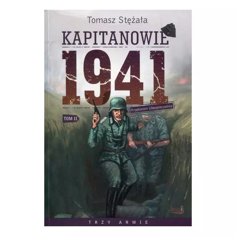 KAPITANOWIE 1941 KRYPTONIM UBEZPIECZALNIA Tomasz Stężała - Erica