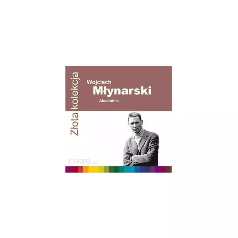 WOJCIECH MŁYNARSKI ABSOLUTNIE (ZŁOTA KOLEKCJA) CD