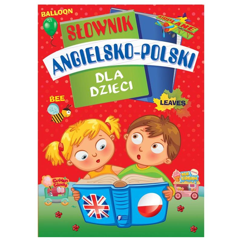 SŁOWNIK ANGIELSKO POLSKI DLA DZIECI