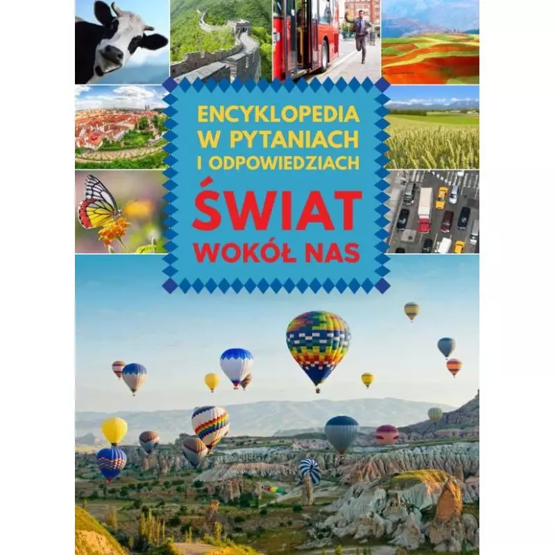 ŚWIAT WOKÓŁ NAS ENCYKLOPEDIA W PYTANIACH I ODPOWIEDZIACH - SBM