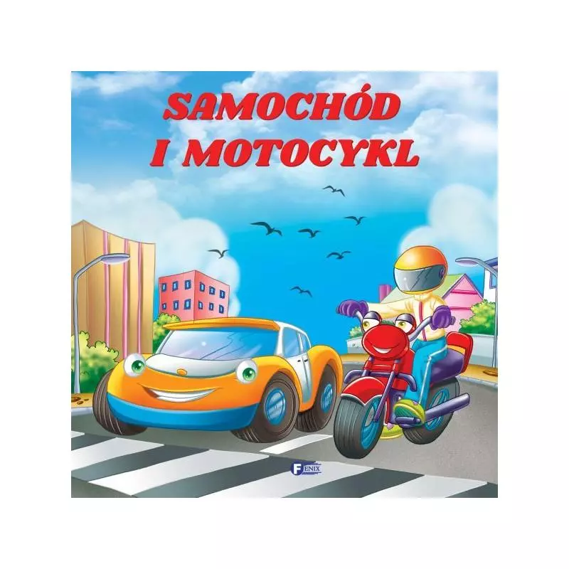 SAMOCHÓD I MOTOCYKL - Fenix