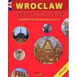 WROCLAW - GUIDEBOOK FOR THE BIG AND THE LITTLE Anna Wawrykowicz - Emka