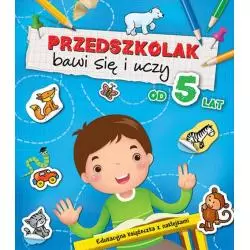 PRZEDSZKOLAK BAWI SIĘ I UCZY OD 5 LAT - Aksjomat