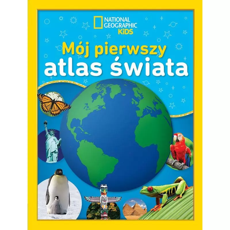 MÓJ PIERWSZY ATLAS ŚWIATA 