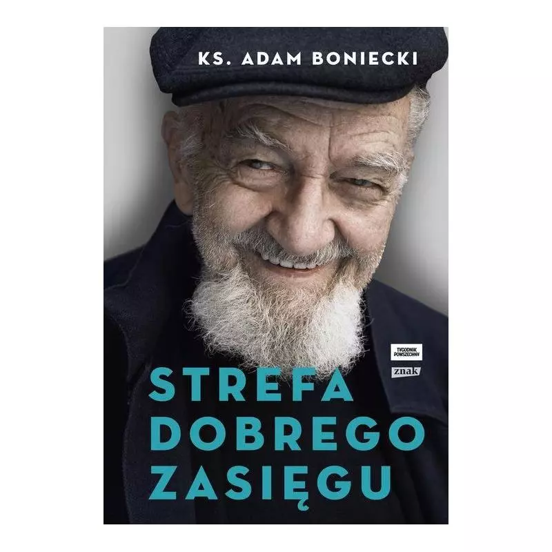 STREFA DOBREGO ZASIĘGO Ks. Adam Boniecki 