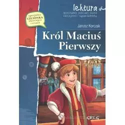 KRÓL MACIUŚ PIERWSZY LEKTURA Z OPRACOWANIEM Janusz Korczak - Greg